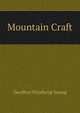 Mountain Craft, Geoffrey Winthrop Young 