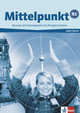 Mittelpunkt B2. Arbeitsbuch (+ Audio CD), Renate Koehl-Kuhn, Albert Daniels, Christian Estermann 