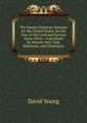 The Family Christian Almanac for the United States, for the Year of Our Lord and Saviour Jesus Christ .: Calculated for Boston, New York, Baltimore, and Charleston, David Young 