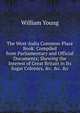 The West-India Common-Place Book: Compiled from Parliamentary and Official Documents; Shewing the Interest of Great Britain in Its Sugar Colonies, &c. &c. &c, William Young 