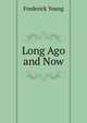 Long Ago and Now, Frederick Young 