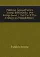 Patricius Junius (Patrick Young) Bibliothekar Der Konige Jacob I. Und Carl I. Von England (German Edition), Patrick Young 