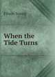 When the Tide Turns, Filson Young 