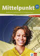 Mittelpunkt C1.2. Lehr- und Arbeitsbuch + Arbeitsbuch-CD, Lektion 7 - 12 (+ Audio CD), Daniels, Sander 