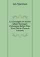La Chirurgie De Maitre Jehan Yperman: Chirurgien Belge (Xiie-Xive) Siecle (French Edition), Jan Yperman 