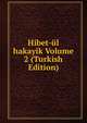 Hibet-ul hakayik Volume 2 (Turkish Edition), 