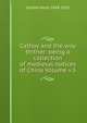 Cathay and the way thither: being a collection of medieval notices of China Volume v.3, Cordier Henri 1849-1925 