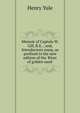 Memoir of Captain W. Gill, R.E. ; and, Introductory essay, as prefixed to the new edition of the 'River of golden sand', Henry Yule 