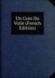 Un Coin Du Voile (French Edition), 