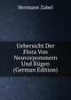 Uebersicht Der Flora Von Neuvorpommern Und Rugen (German Edition), Hermann Zabel 