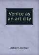 Venice as an art city, Albert Zacher 