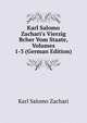 Karl Salomo Zachari's Vierzig Bcher Vom Staate, Volumes 1-3 (German Edition), Karl Salomo Zachari 