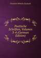 Poetische Schriften, Volumes 3-4 (German Edition), Friedrich Wilhelm Zacharia 