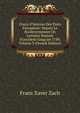 Cours D'histoire Des ?tats Europ?ens: Depuis Le Bouleversement De L'empire Romain D'occident Jusqu'en 1789, Volume 3 (French Edition), Franz Xaver Zach 