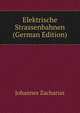 Elektrische Strassenbahnen (German Edition), Johannes Zacharias 