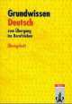 Grundwissen Deutsch. Zum Uebergang ins Berufsleben, Uwe Jensen, Manfred Maier, Christian Nill 