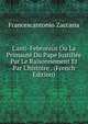 L'anti-Febronius Ou La Primaut? Du Pape Justifi?e Par Le Raisonnement Et Par L'histoire . (French Edition), Francescantonio Zaccaria 