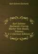 Karl Salomo Zachari?'s Vierzig B?cher Vom Staate, Volumes 4-5 (German Edition), Karl Salomo Zacharia 