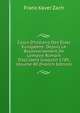 Cours D'histoire Des ?tats Europ?ens: Depuis Le Bouleversement De L'empire Romain D'occident Jusqu'en 1789, Volume 40 (French Edition), Franz Xaver Zach 