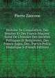 Histoire De L'inquisition, Des J?suites Et Des Francs-Ma?ons: Suiv? De L'histoire Des Soci?t?s Politiques Et Religieuses, Des Francs-Juges, Des . Par Un Pr?cis Historique S (French Edition), Pierre Zaccone 