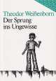 Sprung ins Ungewisse, Der, Theodor Weissenborn 