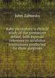 Baby incubators, a clinical study of the premature infant, with especial reference to incubator institutions conducted for show purposes, John Zahorsky 