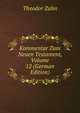 Kommentar Zum Neuen Testament, Volume 12 (German Edition), Theodor Zahn 