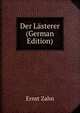 Der Lasterer (German Edition), Ernst Zahn 