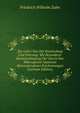 Zur Lehre Von Der Entzundung Und Eiterung: Mit Besonderer Berucksichtigung Der Durch Das Mikrosporon Septicum Hervorgerufenen Erscheinungen (German Edition), Friedrich Wilhelm Zahn 