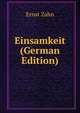 Einsamkeit (German Edition), Ernst Zahn 