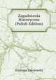 Zagadnienia Historyczne (Polish Edition), Stanisaw Zakrzewski 