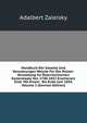 Handbuch Der Gesetze Und Verordnungen Welche Fur Die Polizei-Verwaltung Im Osterreichischen Kaiserstaate Von 1740-1852 Erschienen Sind: Mit Einem . Bis Ende Juni 1854, Volume 2 (German Edition), Adalbert Zaleisky 