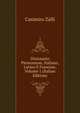 Dizionario Piemontese, Italiano, Latino E Francese, Volume 1 (Italian Edition), Casimiro Zalli 