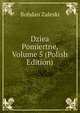 Dziea Pomiertne, Volume 5 (Polish Edition), Bohdan Zaleski 