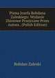 Pisma Jozefa Bohdana Zaleskiego: Wydanie Zbiorowe Przejrzane Przez Autora . (Polish Edition), Bohdan Zaleski 