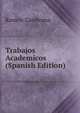 Trabajos Academicos (Spanish Edition), Ramon Zambrana 