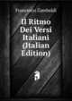 Il Ritmo Dei Versi Italiani (Italian Edition), Francesco Zambaldi 