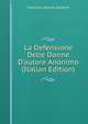 La Defensione Delle Donne D'autore Anonimo (Italian Edition), Francesco Saverio Zambrini 
