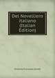 Del Novelliero italiano (Italian Edition), Girolamo Francesco Zanetti 