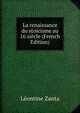 La renaissance du sto?cisme au 16 si?cle (French Edition), Leontine Zanta 