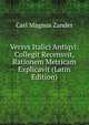 Versvs Italici Antiqvi: Collegit Recensvit, Rationem Metricam Explicavit (Latin Edition), Carl Magnus Zander 
