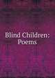 Blind Children: Poems, 