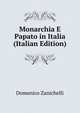 Monarchia E Papato in Italia (Italian Edition), Domenico Zanichelli 