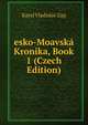 esko-Moavska Kronika, Book 1 (Czech Edition), Karel Vladislav Zap 