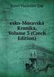 esko-Moravska Kronika, Volume 3 (Czech Edition), Karel Vladislav Zap 