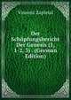 Der Schopfungsbericht Der Genesis (1, 1-2, 3) . (German Edition), Vincenz Zapletal 