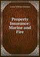 Property Insurance: Marine and Fire, Lester William Zartman 