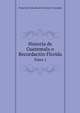 Historia de Guatemala o Recordacin Florida. Tomo 1, Francisco Antonio de Fuentes y Guzm?n 