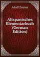 Altspanisches Elementarbuch (German Edition), Adolf Zauner 