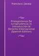 Prolegomenos De Jurisprudencia; O, Introduccion Al Derecho Internacional (Spanish Edition), Francisco J. Zavala 
